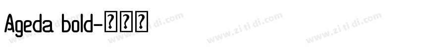 Ageda bold字体转换 Ageda bold字体转换